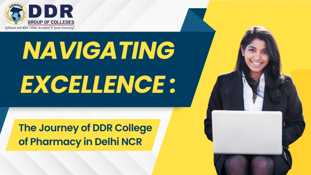 Navigating Excellence: The Journey of DDR College of Pharmacy in Delhi NCR