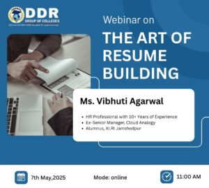 Webinar on The Art of Resume Building with Ms. Vibhuti Aggarwal organized by DDR Group of Colleges