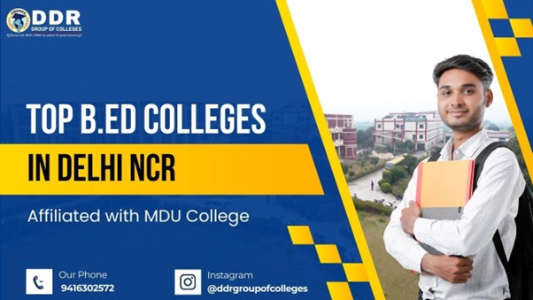 Top B.Ed Colleges in Delhi NCR Affiliated with MDU College