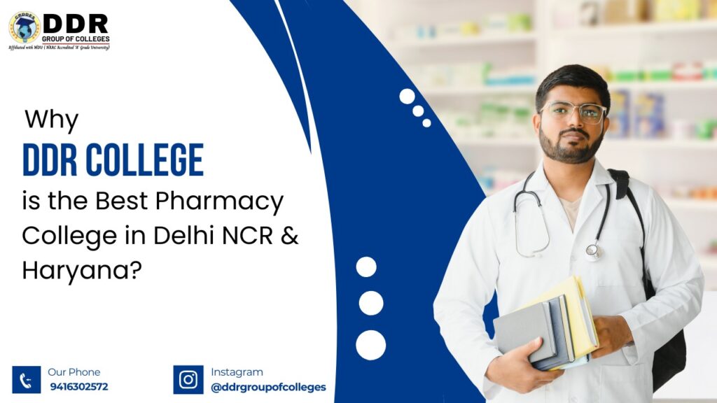 Why DDR College Is the Best Pharmacy College in Delhi NCR & Haryana?