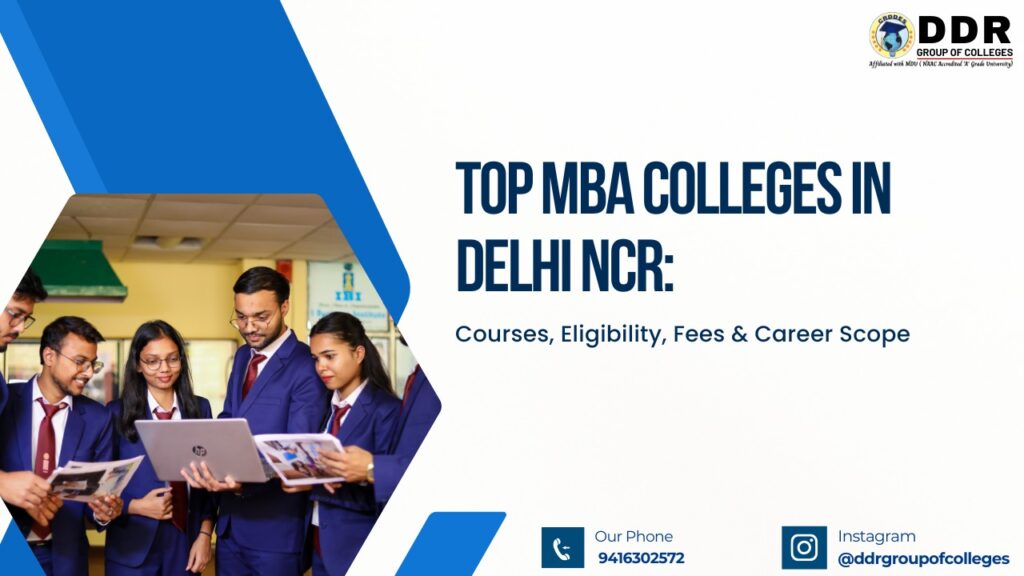 Top MBA Colleges in Delhi NCR: Courses, Eligibility, Fees & Career Scope